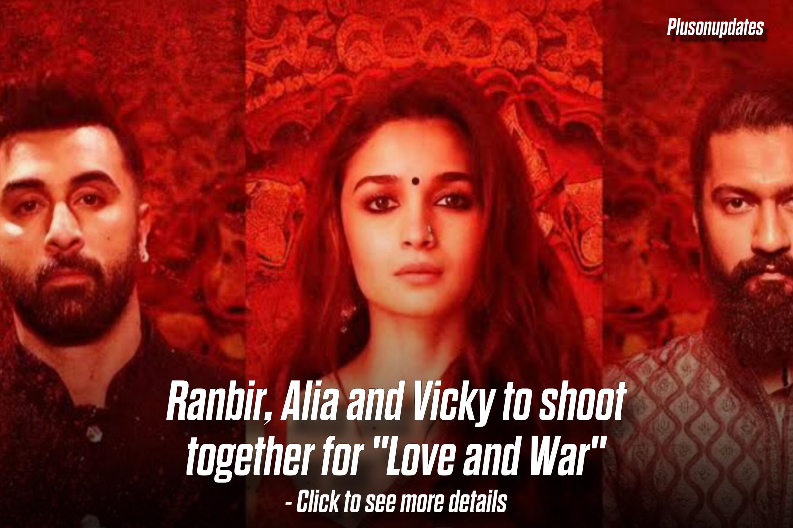 Love & War: Ranbir, Alia & Vicky Finally Unite On Set — A Historic Trio Bollywood’s Been Waiting For!